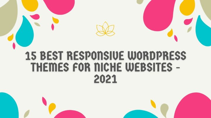 15 Best Responsive WordPress Themes for Niche Websites – 2021