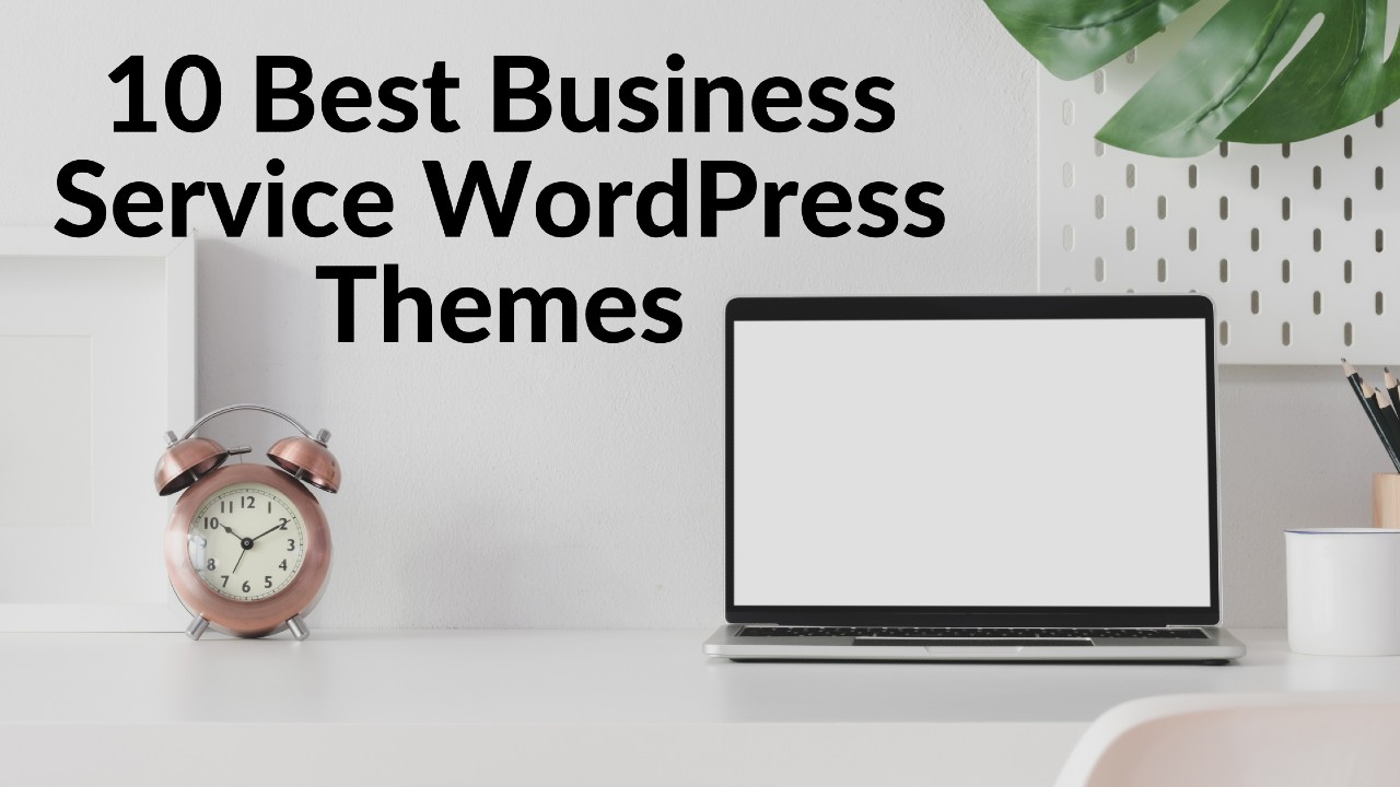 10 Best Business Service WordPress Themes