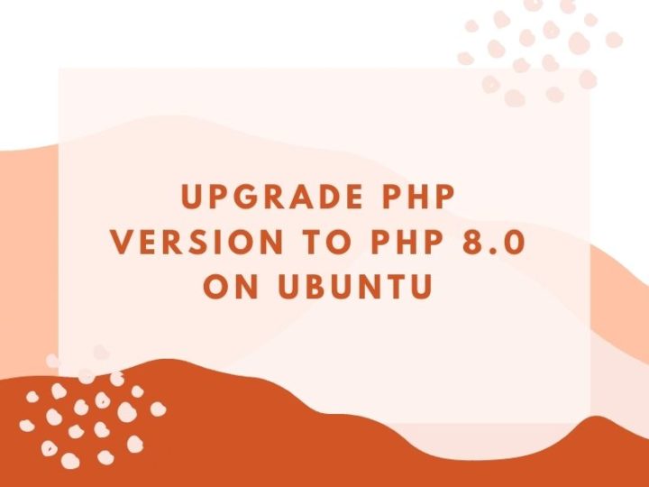 Upgrade PHP version to PHP 8.0 on Ubuntu