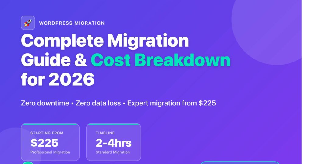 WordPress Website Migration: Complete Guide & Cost Breakdown 2026
